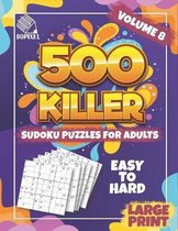 500 Killer Sudoku Large Print Volume 8