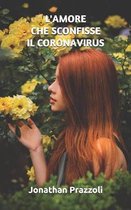 L'amore che sconfisse il coronavirus