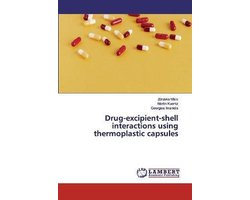 Drug-excipient-shell interactions using thermoplastic capsules