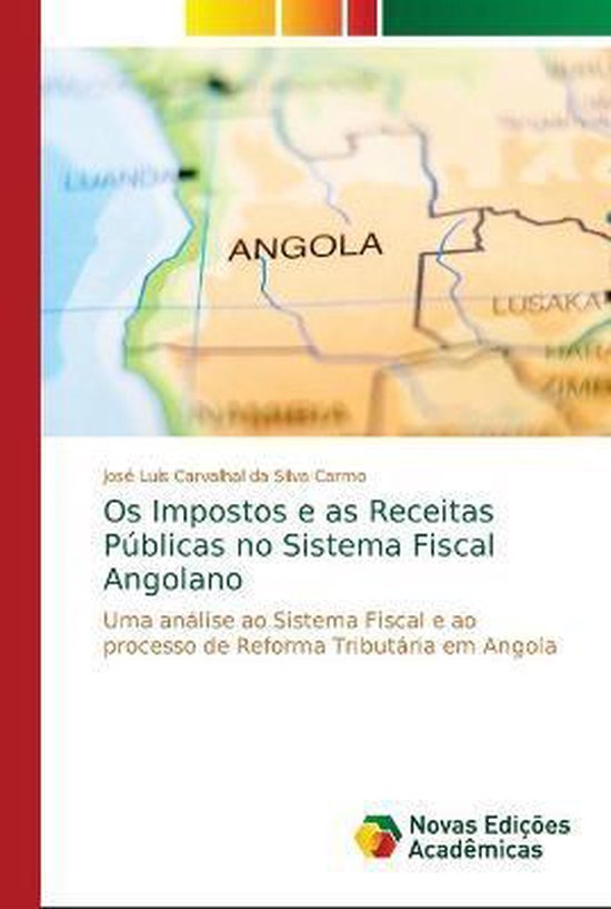 Os Impostos e as Receitas Públicas no Sistema Fiscal Angola ... - cover