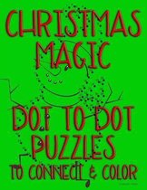 Christmas Magic: Dot to Dot Puzzles to Connect & Color