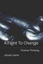 A Fight To Change