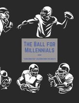 The Ball for Millennials