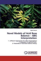 Novel Models of Acid Base Balance - ABG Interpretation