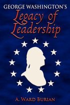 George Washington's Legacy of Leadership