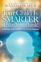 Your Child Is Smarter Than You Think!