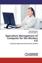 Operations Management of Computer for the Workers 4.0