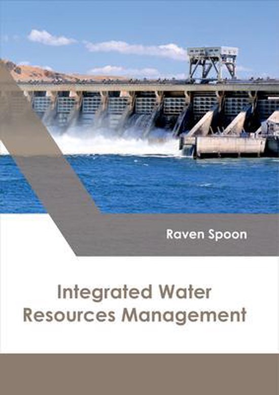 Integrated Water Resources Management | 9781632398765 | Spoon, Raven ...