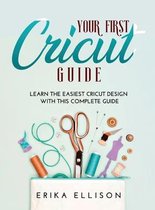 Your First Cricut Guide