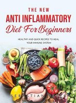 The New Anti Inflammatory Diet for Beginners 2021