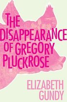 The Disappearance of Gregory Pluckrose