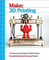 Make Ultimate Guide To 3D Printing