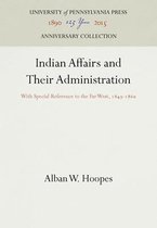 Indian Affairs and Their Administration