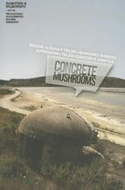 Concrete Mushrooms
