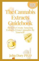 The Cannabis Extracts Guidebook