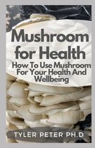 Mushroom for Health