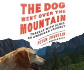 The Dog Went Over the Mountain: Travels with Albie