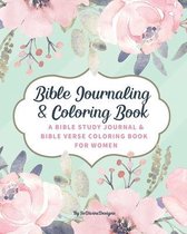 SoDivineDesigns - Bible Journaling & Coloring Book: A Bible Study Journal & Bible Verse Coloring Book For Women