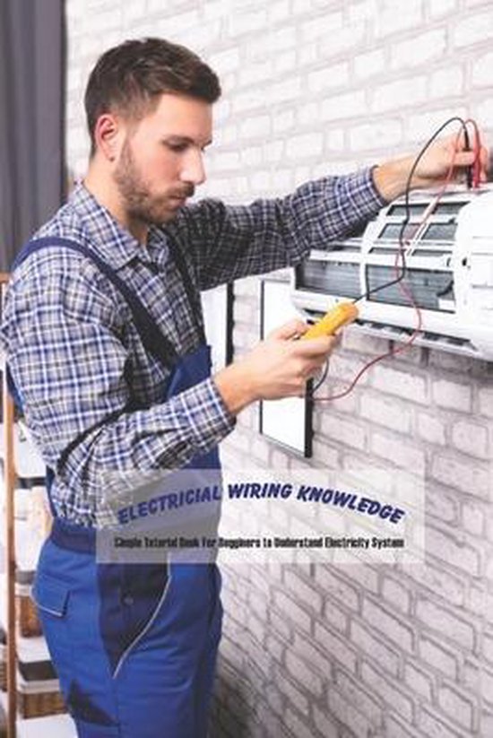 Electricial Wiring Knowledge, Eric Kirkland 9798500826787 Boeken