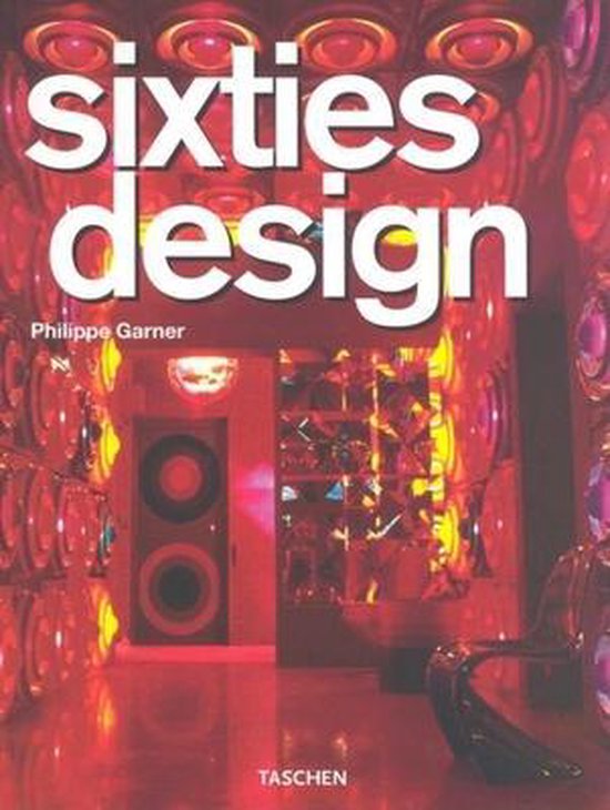 Sixties Design, Philippe Garner | 9783822829370 | Boeken | bol