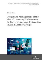 Studies in Linguistics, Anglophone Literatures and Cultures 28 - Design and Management of the Virtual Learning Environment for Foreign Language Instruction in Adult Learner Groups