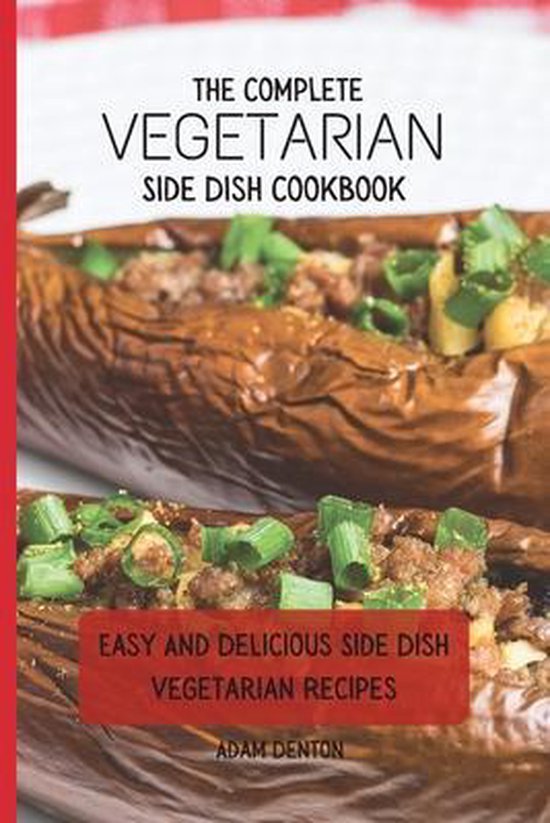 The Complete Vegetarian Side Dish Cookbook - cover