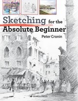 Boek cover Sketching for the Absolute Beginner van Peter Cronin