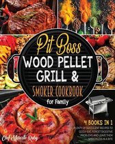 Pit Boss Wood Pellet Grill & Smoker Cookbook for Family [4 Books in 1]