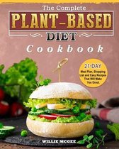 The Complete Plant Based Diet Cookbook