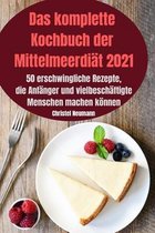 Das komplette Kochbuch der Mittelmeerdiat 2021