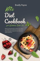 Keto Diet Cookbook for Women Over 50