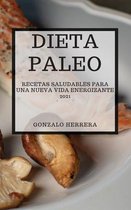 Dieta Paleo 2021 (Paleo Diet 2021 Spanish Edition)