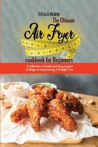 The Ultimate Air Fryer cookbook for Beginners