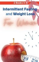 Intermittent Fasting and Weight Loss for Women - 2 Books in 1