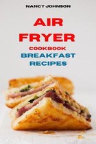 Air Fryer Cookbook Breakfast Recipes