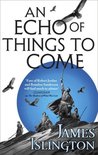 An Echo of Things to Come Book Two of the Licanius trilogy