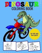 Dinosaur Coloring Book For Kids Who Love Sports