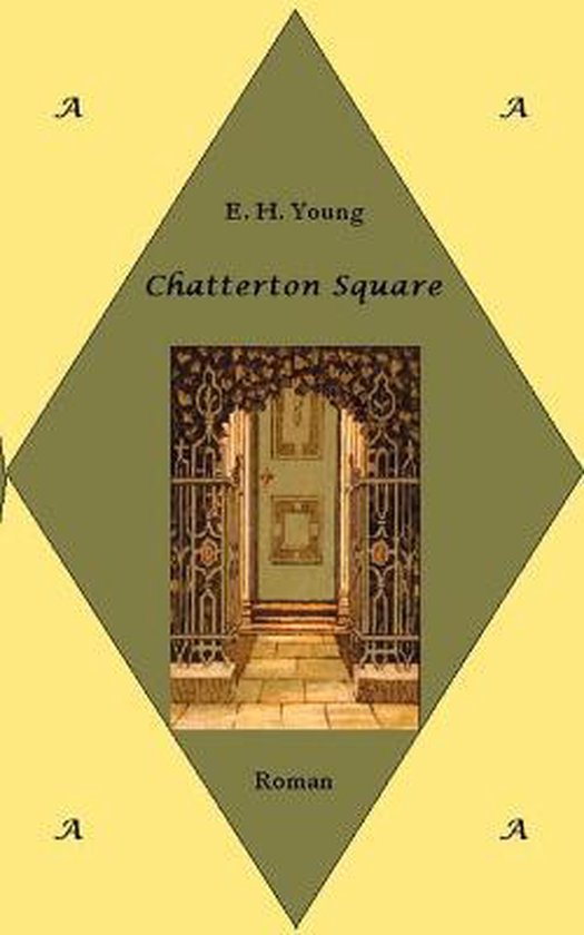 Chatterton Square by E.H. Young Chatterton Square by E.H. Young