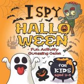 I Spy Halloween Book For Kids Ages 2-5: Fun Activity Guessing Game