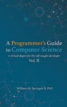 A Programmer's Guide to Computer Science Vol. 2