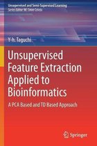 Unsupervised Feature Extraction Applied to Bioinformatics: A Pca Based and TD Based Approach
