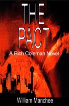 Rich Coleman - The Pact, A Rich Coleman Novel, Vol 1