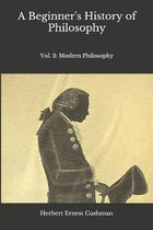 A Beginner's History of Philosophy: Vol. 2