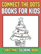 Connect the Dots Books for Kids: Christmas Coloring Book