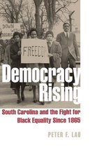 Civil Rights and the Struggle for Black Equality in the Twentieth Century- Democracy Rising