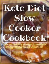 Keto Diet Slow Cooker Cookbook