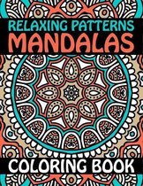 Relaxing Patterns Mandalas Coloring Book