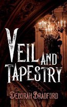 Veil and Tapestry