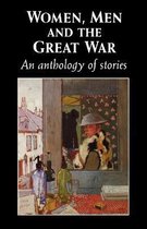 Women Men & The Great War