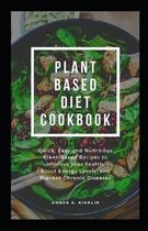 Plant Based Diet Cookbook